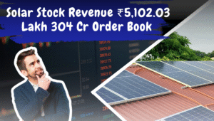 Solar stock revenue ₹ 5,102.03 lakh 304 cr order book